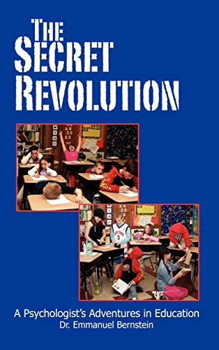 The Secret Revolution: A Psychologist's Adventures in Education