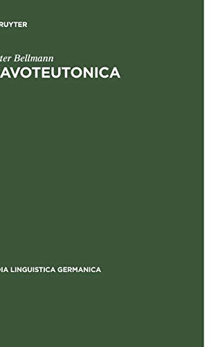 Slavoteutonica: Lexikalische Untersuchungen zum slawisch-deutschen Sprachkontakt im Ostmitteldeutschen (Studia Linguistica Germanica, 4, Band 4)