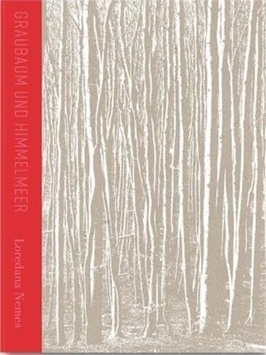 Loredana Nemes Graubaum Und Himmelmeer