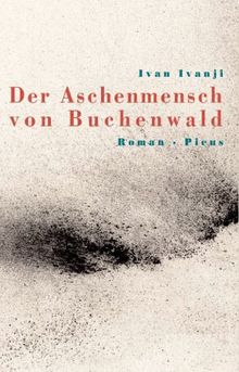 Der Aschenmensch von Buchenwald