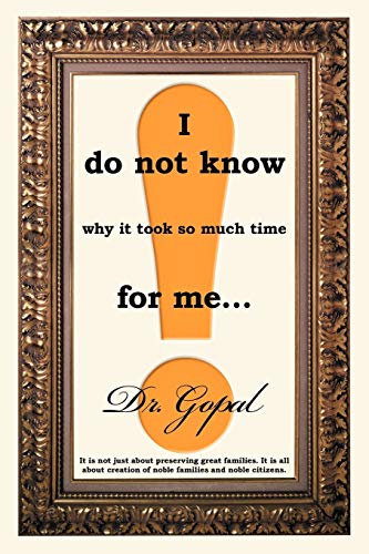 I Do Not Know Why it Took So Much Time for Me . . .