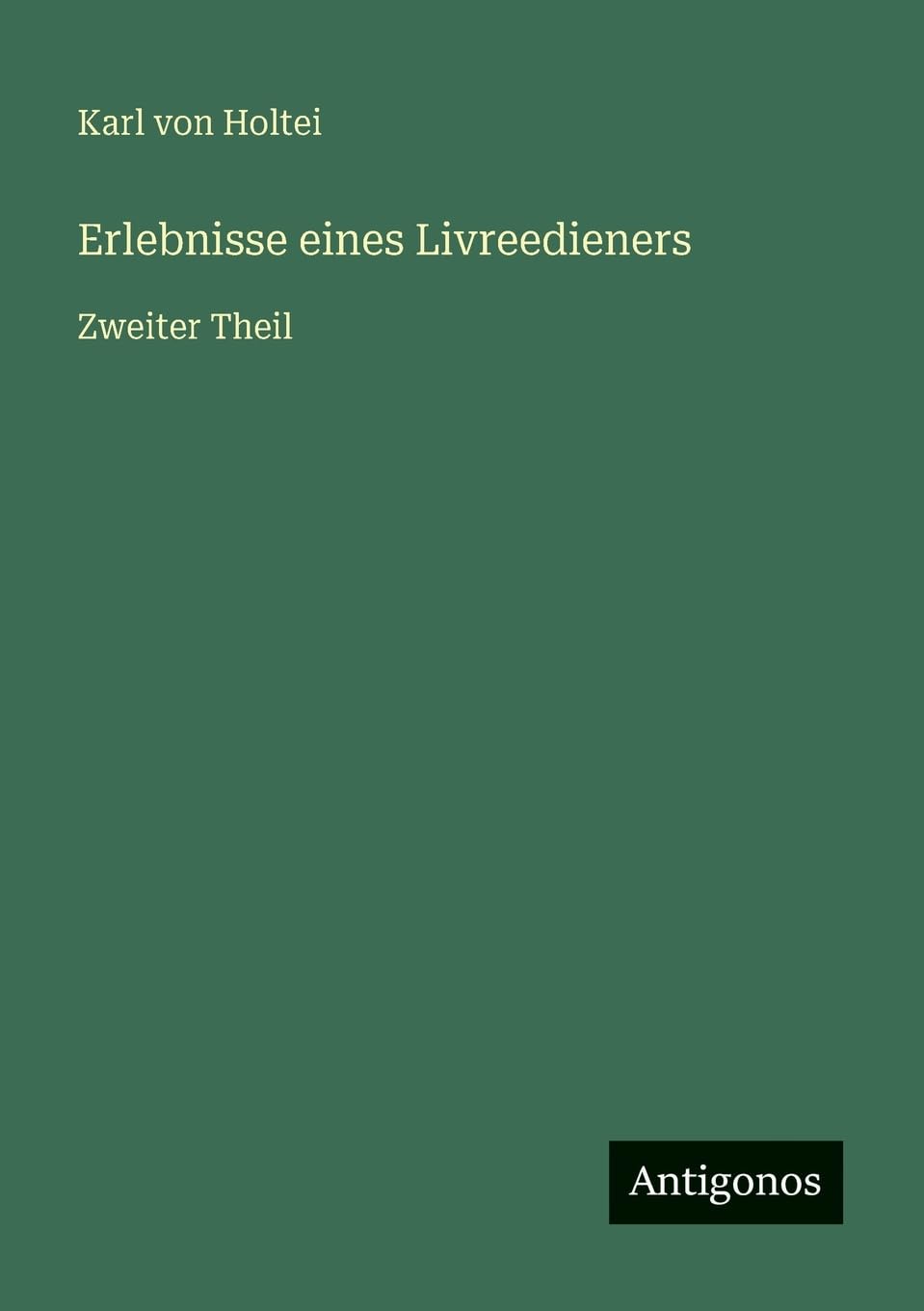 Erlebnisse eines Livreedieners: Zweiter Theil