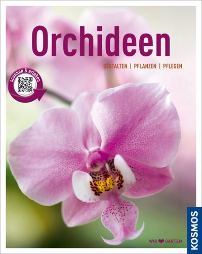 Orchideen (Mein Garten): Gestalten Pflanzen Pflegen von ...
