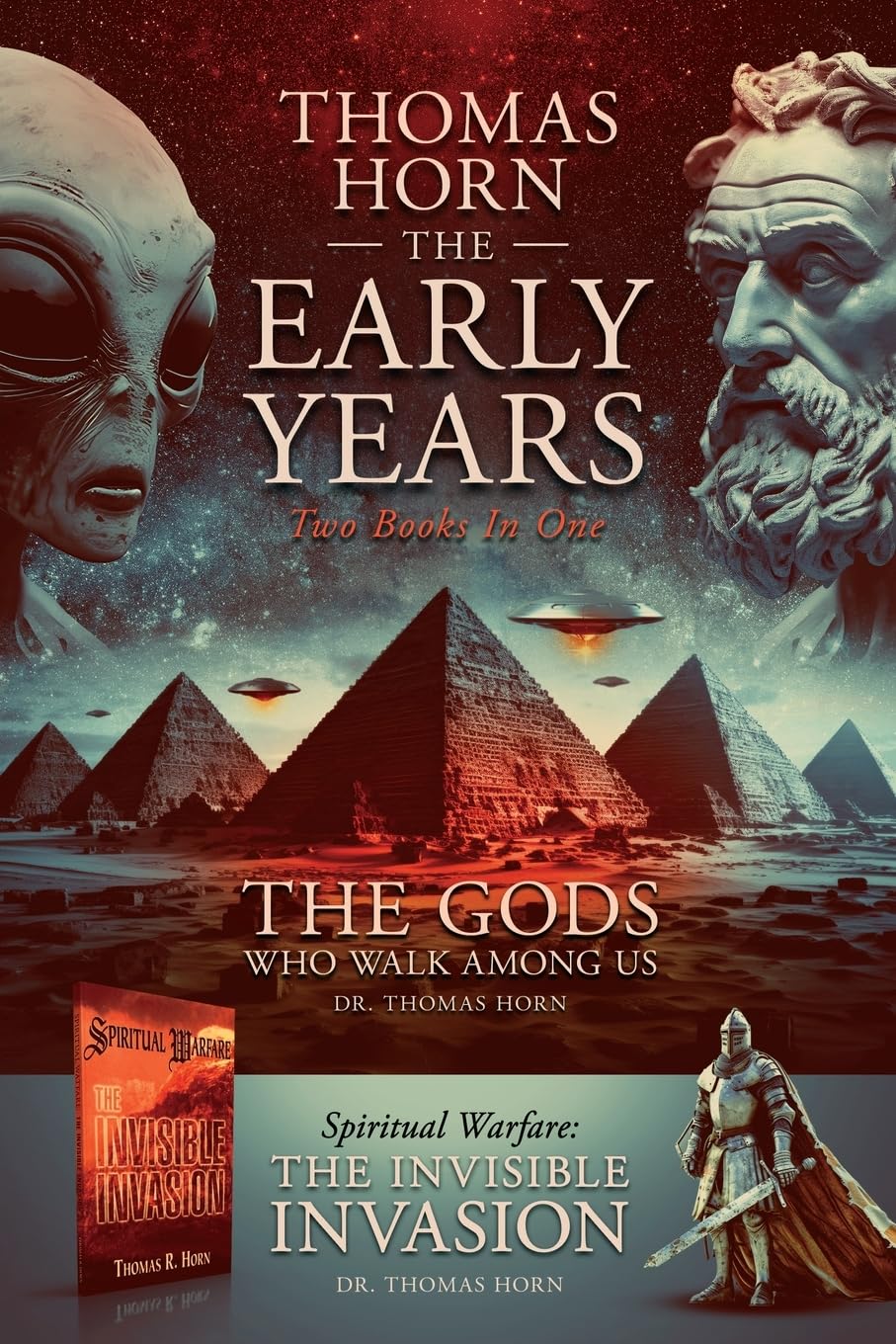 Thomas Horn-The Early Years: Spiritual Warfare: the Invisible Invasion & the Gods Who Walk among Us