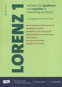 Lorenz 1: Leitfaden für Spediteure und Logistiker in Ausbildung und Beruf