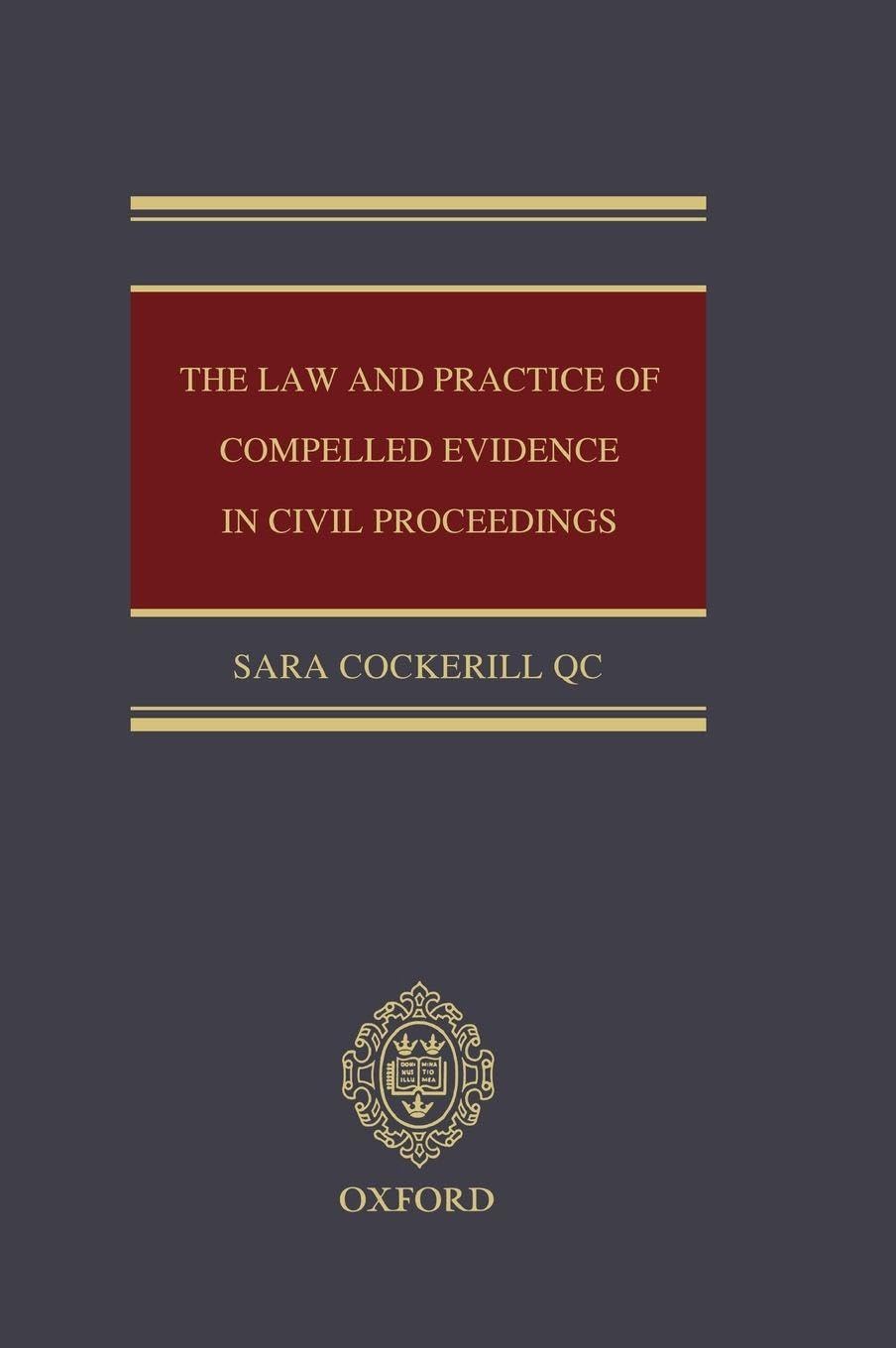 The Law and Practice of Compelled Evidence in Civil Proceedings