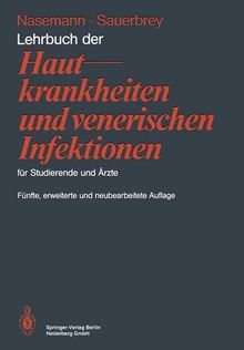 Lehrbuch der Hautkrankheiten und venerischen Infektionen für Studierende und Ärzte