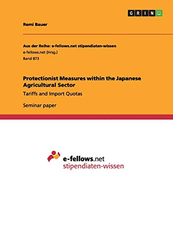 Protectionist Measures within the Japanese Agricultural Sector: Tariffs and Import Quotas