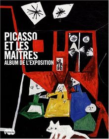 Picasso et les maîtres : Album de l'exposition von Baldassari, Anne, Bernadac, Marie-Laure | Buch | Zustand gut