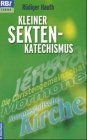 Kleiner Sekten-Katechismus