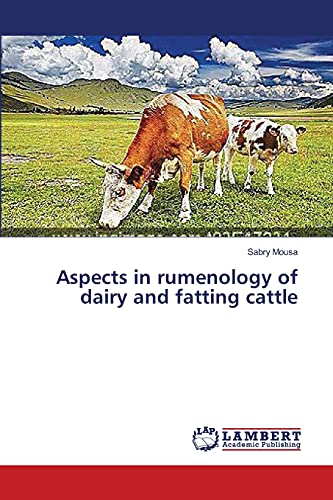 Aspects in rumenology of dairy and fatting cattle