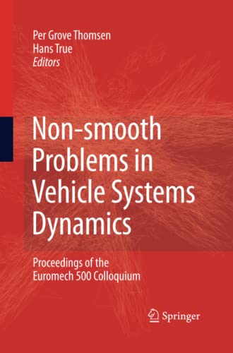 Non-smooth Problems in Vehicle Systems Dynamics: Proceedings of the Euromech 500 Colloquium