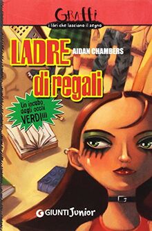 Ladre di regali. Un incubo dagli occhi verdi (Graffi)