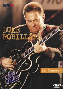 Duke Robillard - In Concert: Ohne Filter