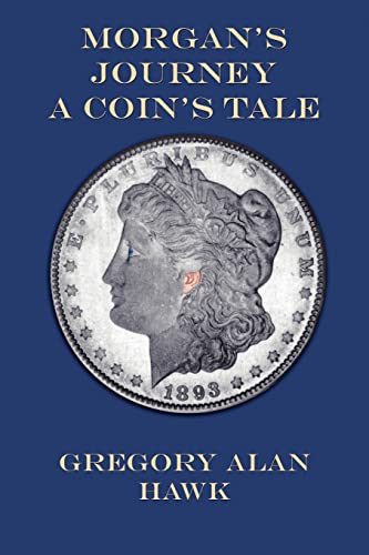 Morgan's Journey: A Coin's Tale