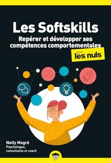 Les softskills pour les nuls : repérer et développer ses compétences comportementales