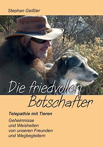Die friedvollen Botschafter: Telepathie mit Tieren