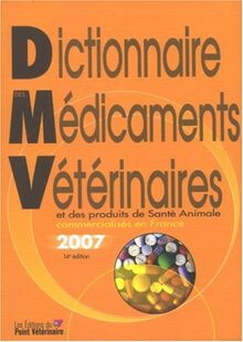 Dictionnaire Des Medicaments Veterinaires 2007 (MEDECINE VETERI)