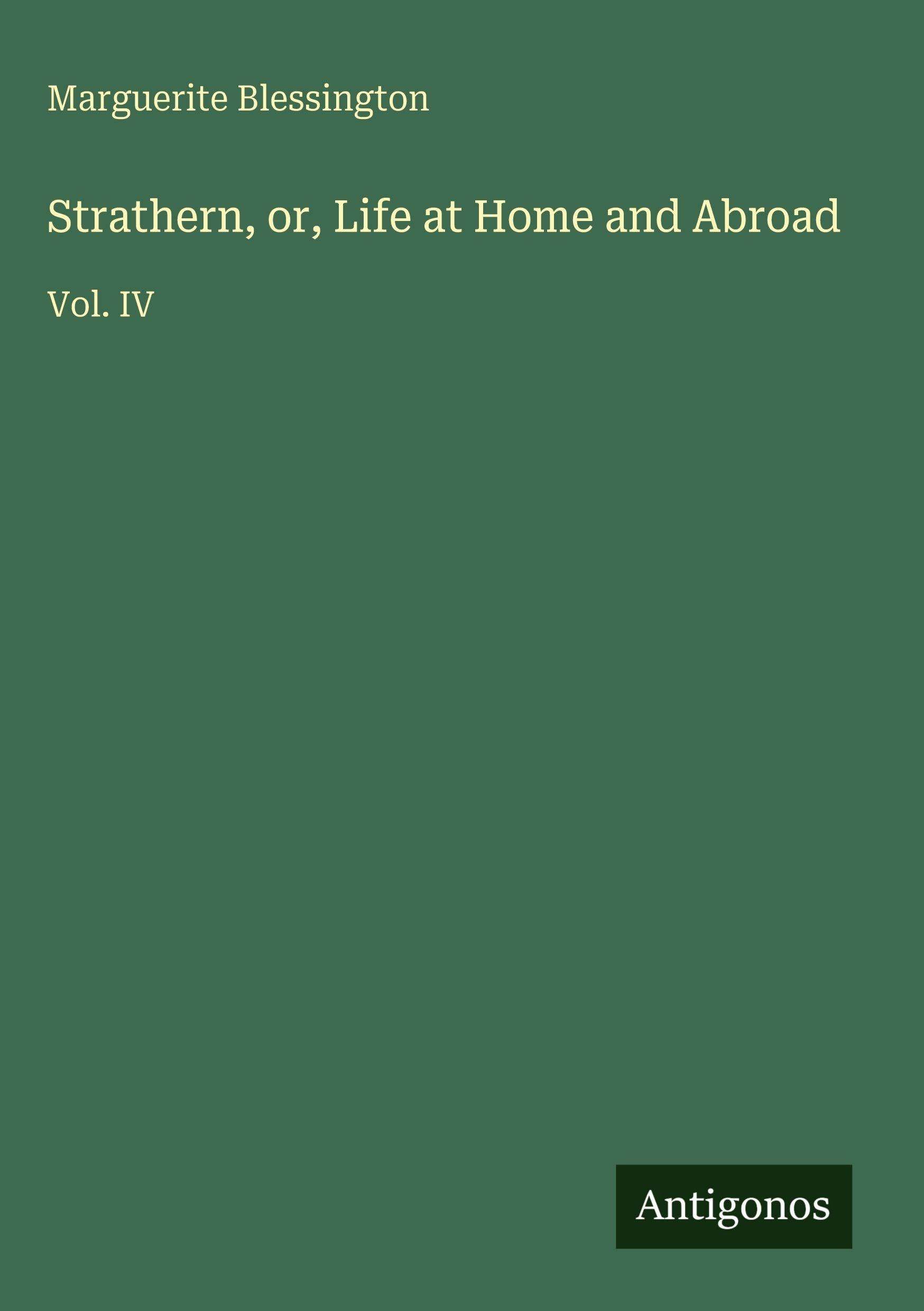 Strathern, or, Life at Home and Abroad: Vol. IV