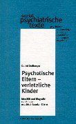 Sozialpsychiatrische Texte, Bd.3, Psychotische Eltern, verletzliche Kinder