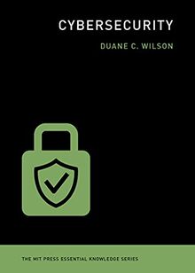 Cybersecurity (The MIT Press Essential Knowledge series)