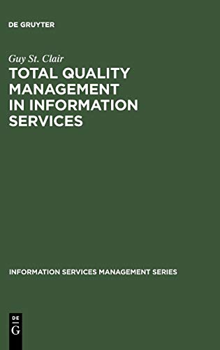 Total Quality Management in Information Services (Information Services Management Series)