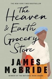 The Heaven & Earth Grocery Store: ‘I loved this book’ Bonnie Garmus, author of Lessons in Chemistry