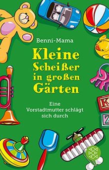 Kleine Scheißer in großen Gärten: Eine Vorstadtmutter schlägt sich durch