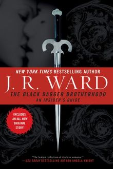 The Black Dagger Brotherhood: An Insider's Guide