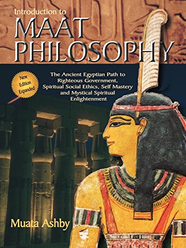 Inroduction to Maat Philosophy: Introduction to Maat Philosophy (Spiritual Enlightenment Through the Path of Virtue)