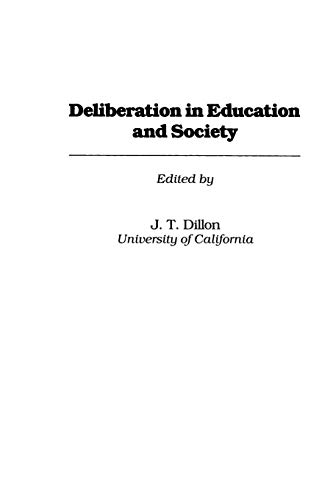 Deliberation in Education and Society (Issues in Curriculum Theory, Policy, and Research)