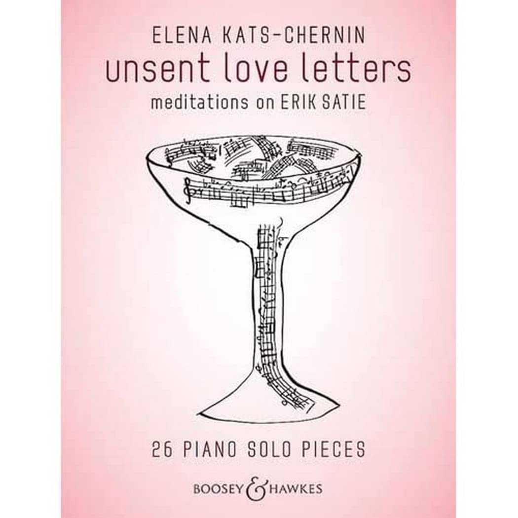 unsent love letters: meditations on Erik Satie. Klavier. (Bh Piano)