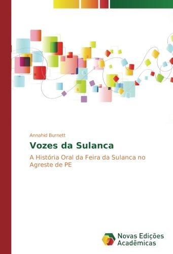 Vozes da Sulanca: A História Oral da Feira da Sulanca no Agreste de PE