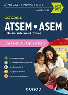 Concours ATSEM, ASEM, externe, interne et 3e voie : l'oral en 180 questions : catégorie C, 2021-2022