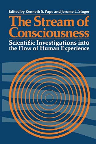 The Stream of Consciousness:Scientific Investigations into the Flow of Human Experience (Emotions, Personality, and Psychotherapy)