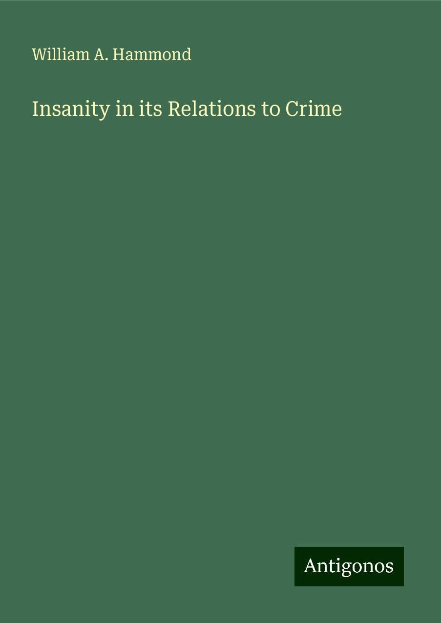Insanity in its Relations to Crime