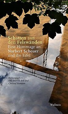 Schatten aus den Felswänden: Eine Hommage an Norbert Scheuer und die Eifel