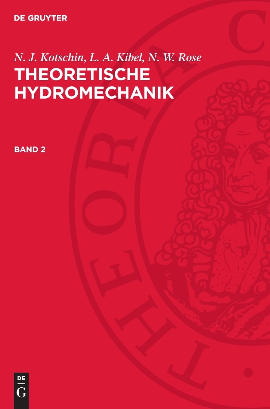 N. J. Kotschin; L. A. Kibel; N. W. Rose: Theoretische Hydromechanik. Band 2: AVTH-B, Band 2
