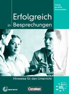 Training berufliche Kommunikation: B2-C1 - Erfolgreich in Besprechungen: Hinweise für den Unterricht