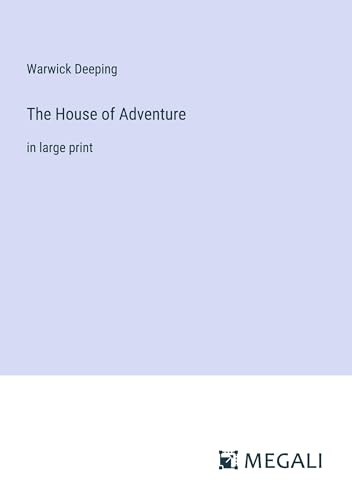 The House of Adventure: in large print