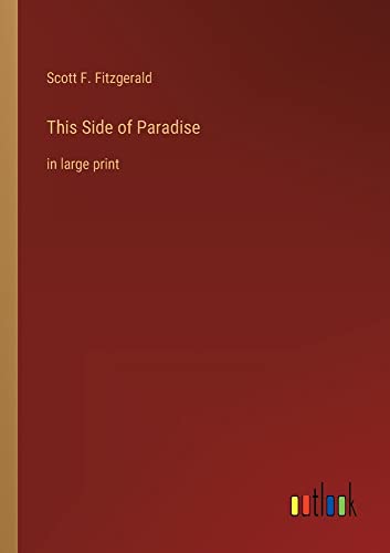 This Side of Paradise: in large print