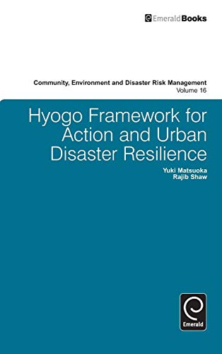 Hyogo Framework for Action and Urban Disaster Resilience (Community Environment and Disaster Risk Management, Band 16)
