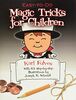 Easy-To-Do Magic Tricks for Children (Dover Books on Magic, Games and Puzzles)