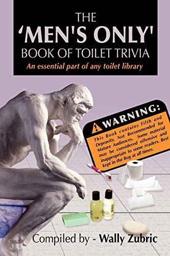The 'Men's Only' Book Of Toilet Trivia