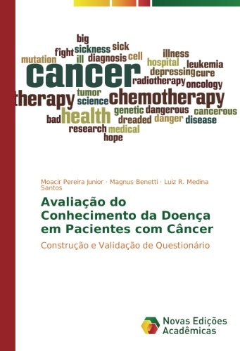Avaliação do Conhecimento da Doença em Pacientes com Câncer: Construção e Validação de Questionário