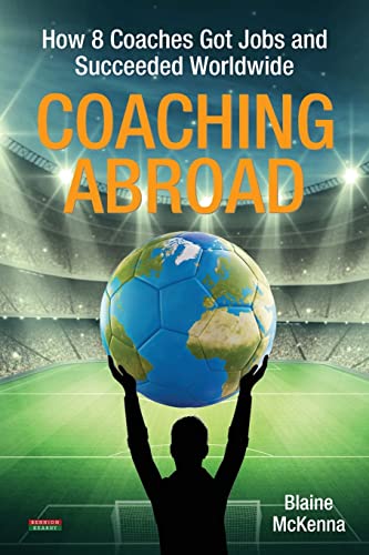 Coaching Abroad: How 8 Coaches Got Jobs and Succeeded Worldwide