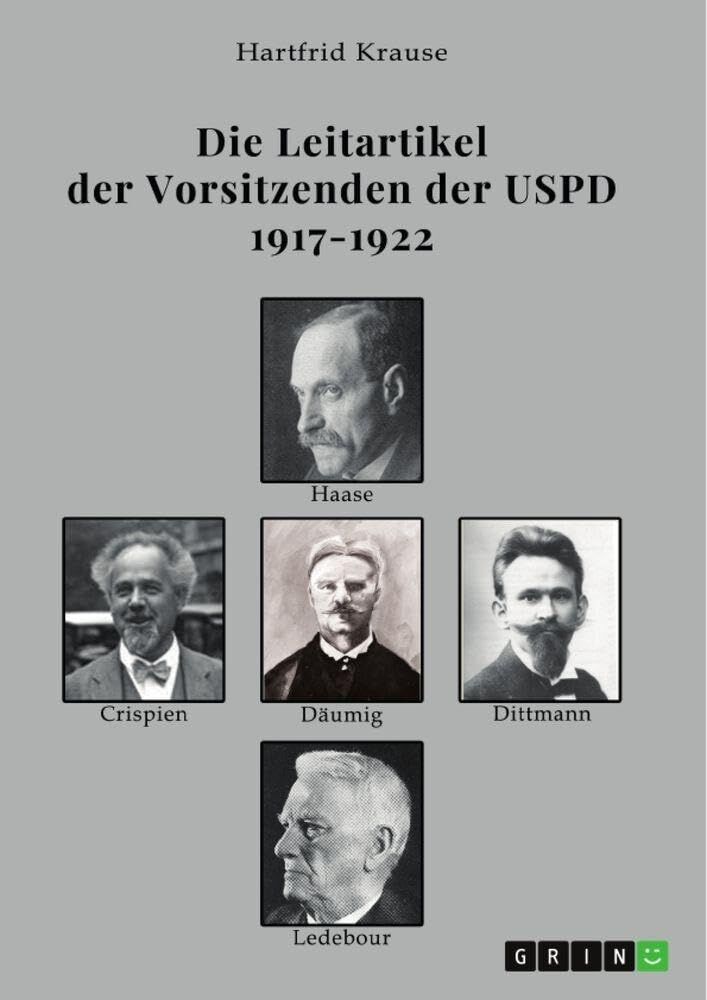 Die Leitartikel der Vorsitzenden der USPD 1917-1922