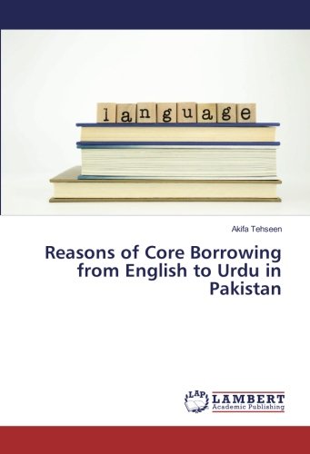 Reasons of Core Borrowing from English to Urdu in Pakistan