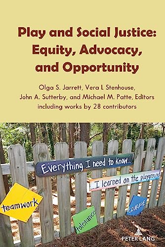 Play and Social Justice: Equity, Advocacy, and Opportunity (Counterpoints, Band 537)