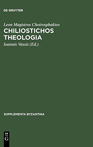 Chiliostichos Theologia: Editio princeps (Supplementa Byzantina, Band 6)